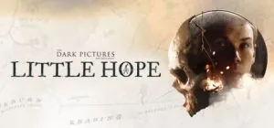 The Dark Pictures Anthology: Little Hope ม็อดไทย
